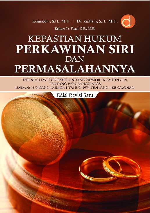 Kepastian Hukum Perkawinan Siri Dan Permasalahannya Ditinjau Dari Undang-Undang Nomor 16 Tahun 2019 Tentang Perubahan Atas Undang-Undang Nomor 1 Tahun 1974 Tentang Perkawinan